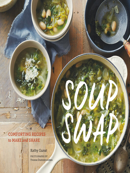 Title details for Soup Swap by Kathy Gunst - Available